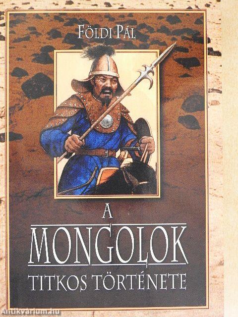 A mongolok titkos története