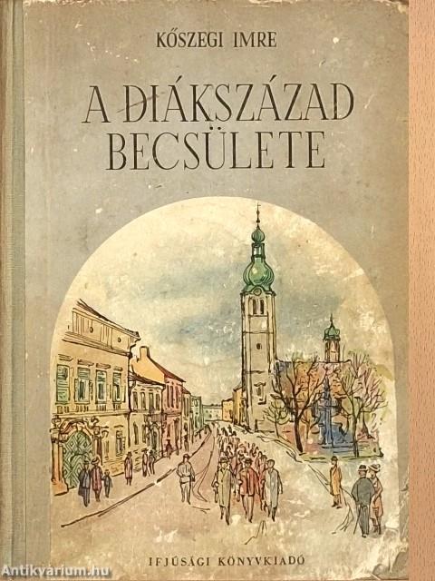 A diákszázad becsülete