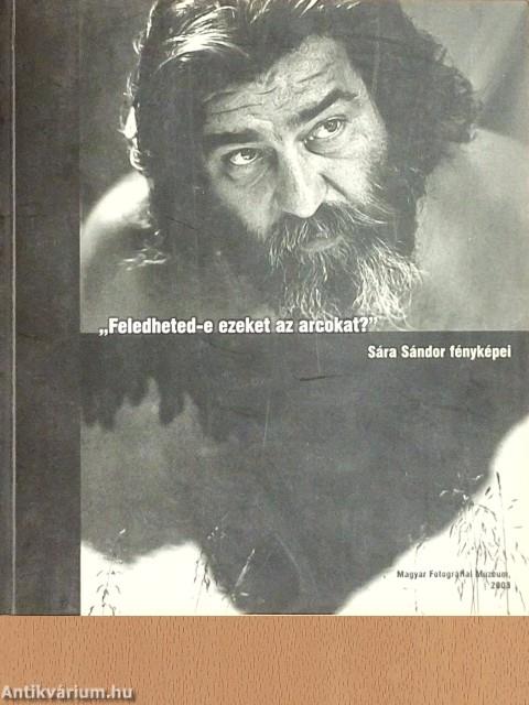 "Feledheted-e ezeket az arcokat?"