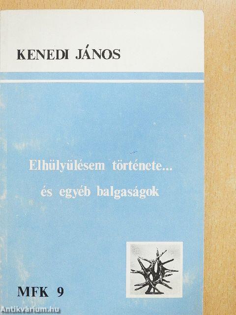 Elhülyülésem története...