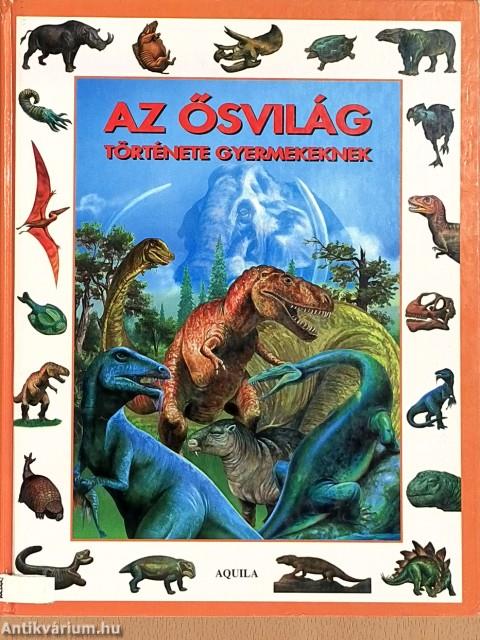 Az ősvilág története gyermekeknek