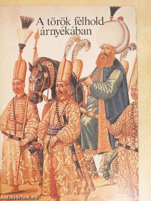A török félhold árnyékában