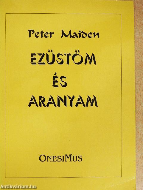 Ezüstöm és aranyam