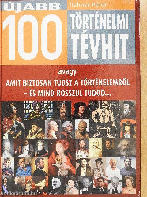 Újabb 100 történelmi tévhit