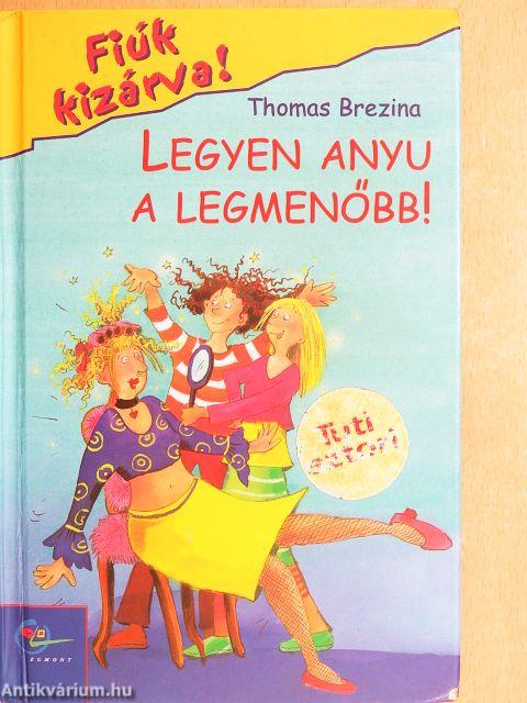 Legyen anyu a legmenőbb!