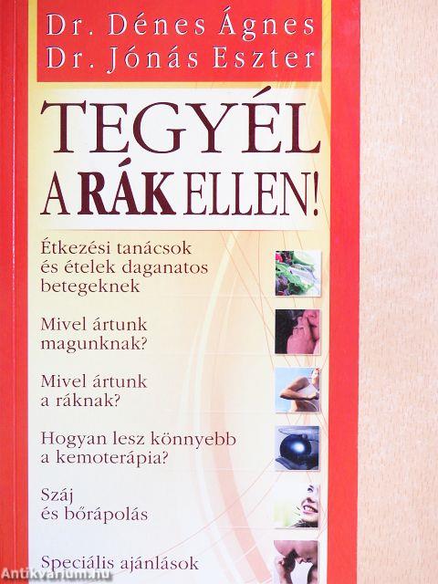 Tegyél a rák ellen!