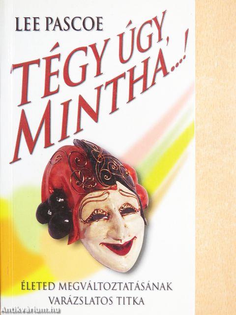 Tégy úgy, mintha...!