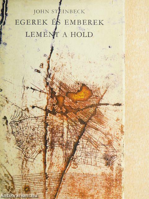 Egerek és emberek/Lement a hold