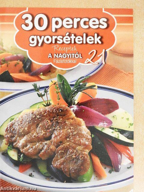 30 perces gyorsételek