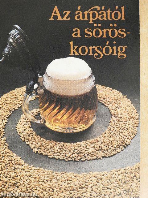 Az árpától a söröskorsóig