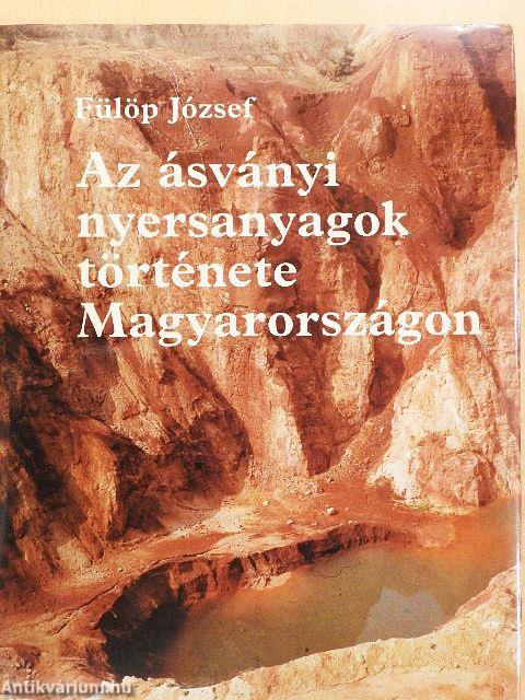 Az ásványi nyersanyagok története Magyarországon