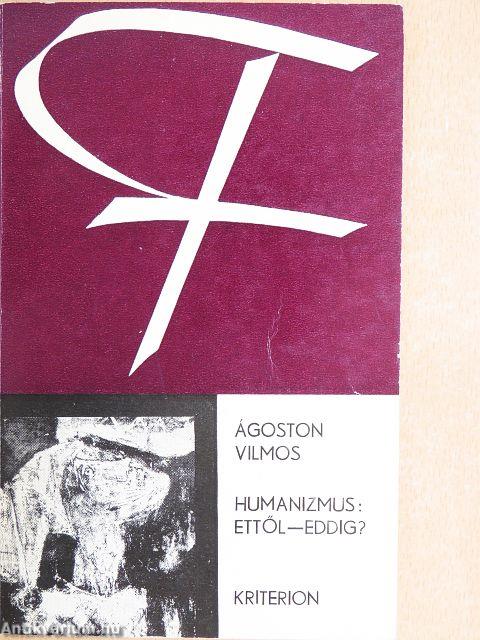 Humanizmus: ettől - eddig?
