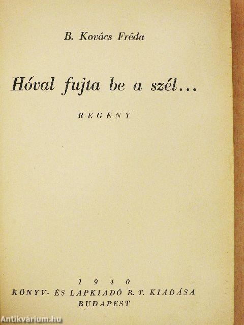 Hóval fujta be a szél...