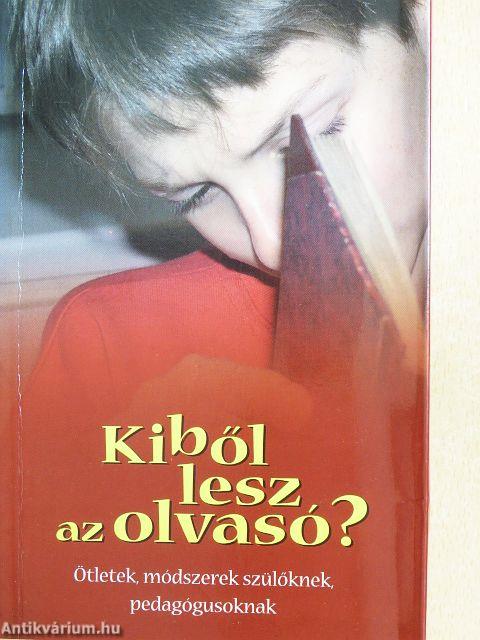 Kiből lesz az olvasó?