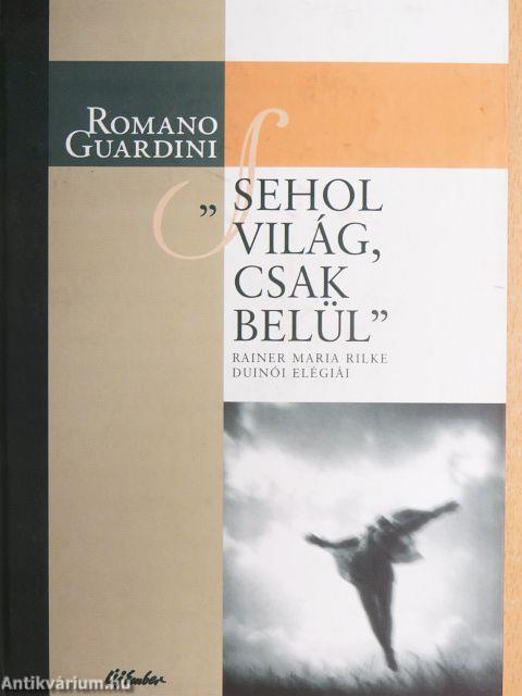 "Sehol világ, csak belül..."
