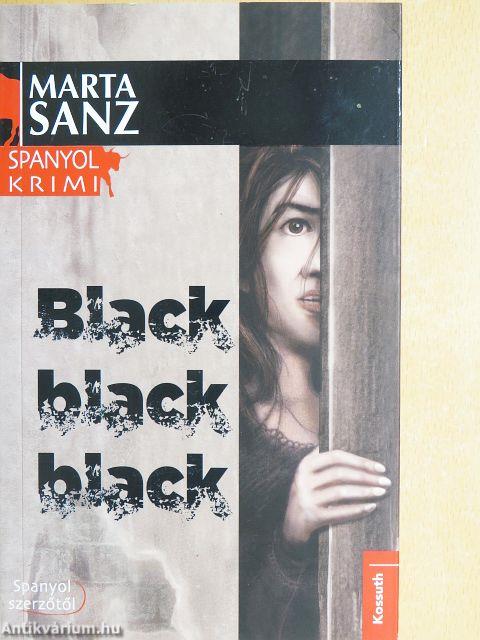 Black, black, black