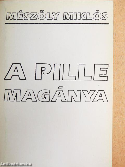 A pille magánya