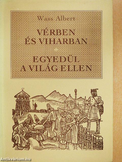 Vérben és viharban/Egyedül a világ ellen