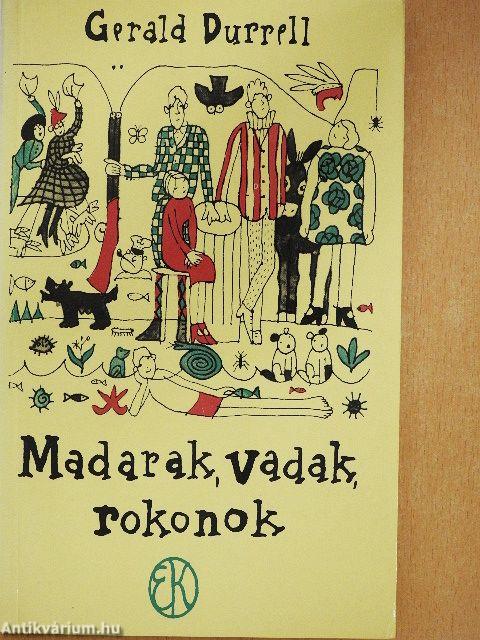 Madarak, vadak, rokonok