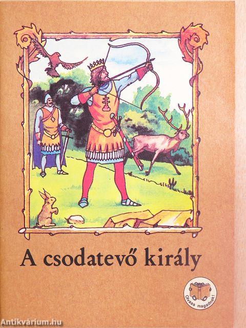 A csodatevő király