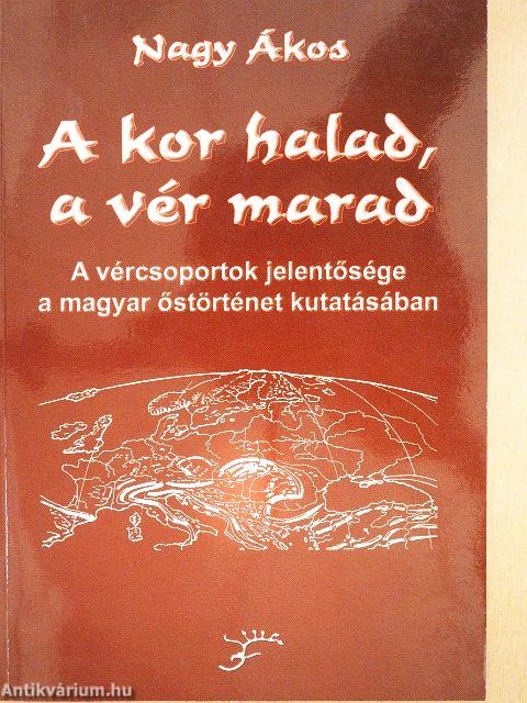 A kor halad, a vér marad