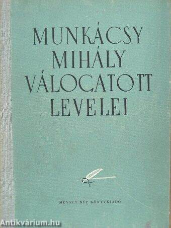 Munkácsy Mihály válogatott levelei