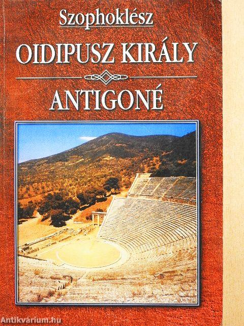 Oidipusz király/Antigoné