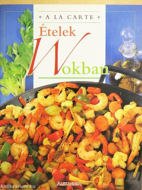 Ételek Wokban