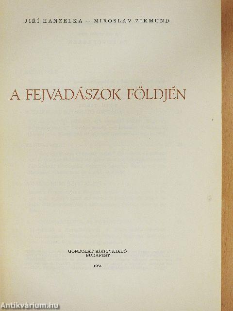 A fejvadászok földjén