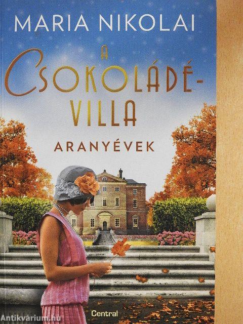A csokoládévilla - Aranyévek