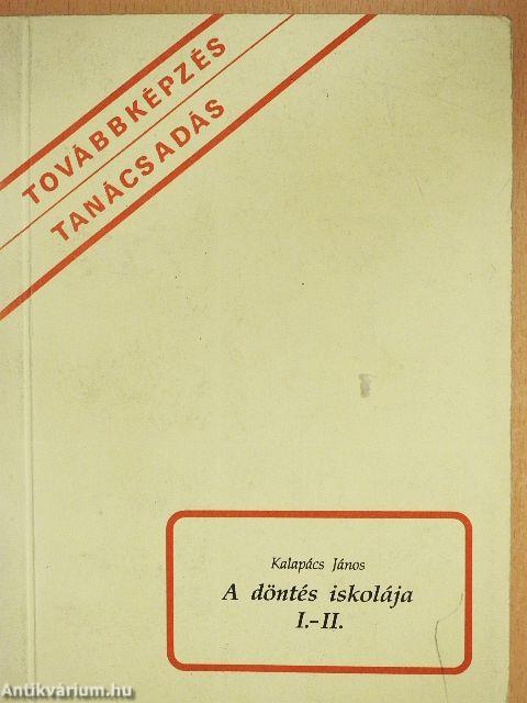 A döntés iskolája I-II.