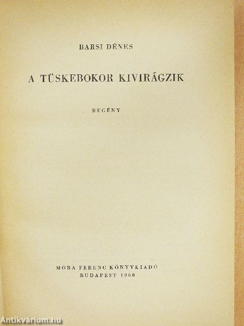 A tüskebokor kivirágzik