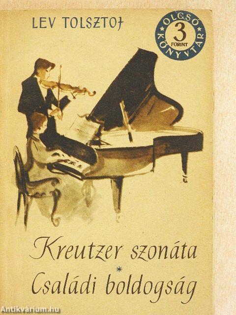 Kreutzer szonáta/Családi boldogság