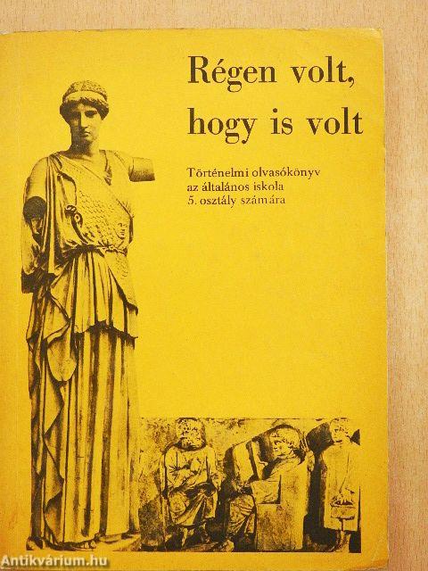 Régen volt, hogy is volt