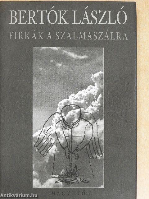 Firkák a szalmaszálra
