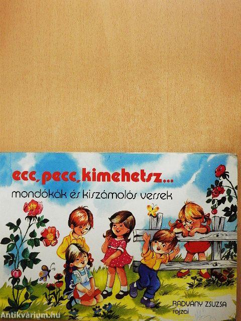 Ecc, pecc, kimehetsz...