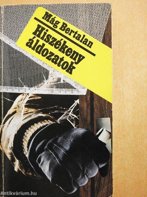 Hiszékeny áldozatok