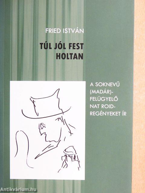 Túl jól fest holtan