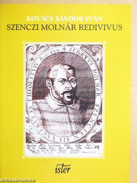 Szenczi Molnár Redivivus