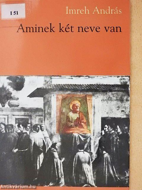 Aminek két neve van