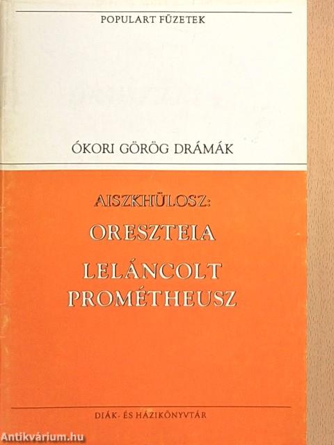 Oreszteia/Leláncolt Prométheusz