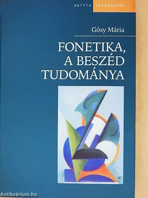 Fonetika, a beszéd tudománya