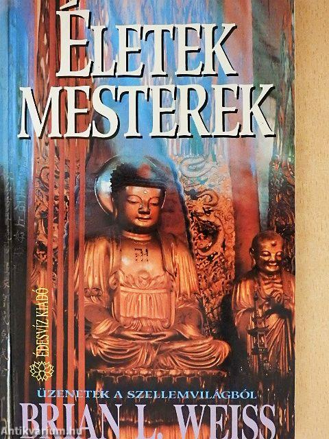 Életek, mesterek