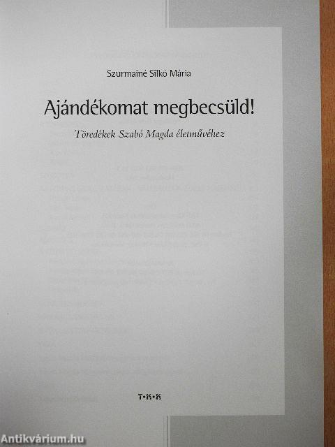 Ajándékomat megbecsüld!