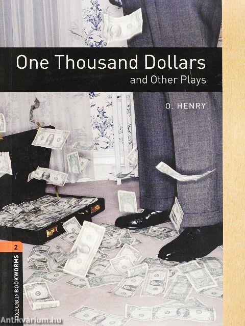 One Thousand Dollars and Other Plays