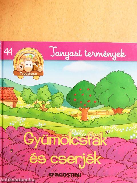 Gyümölcsfák és cserjék