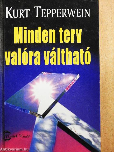 Minden terv valóra váltható
