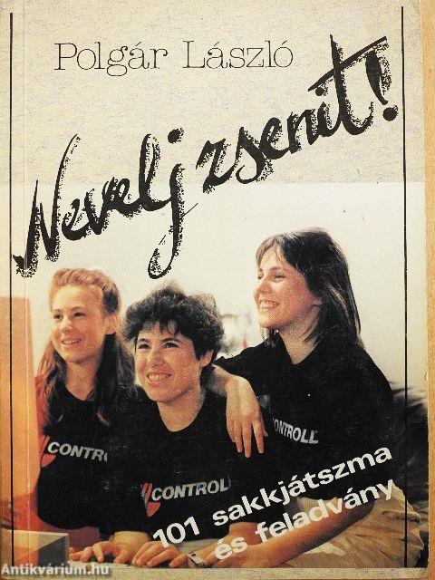 Nevelj zsenit!