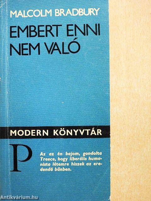 Embert enni nem való