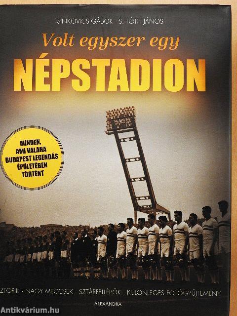 Volt egyszer egy Népstadion